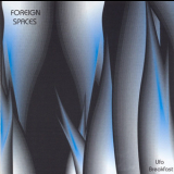 Foreign Spaces - Ufo Breakfast '1995