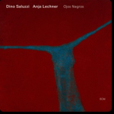 Dino Saluzzi , Anja Lechner - Ojos Negros '2007