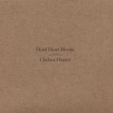 Dead Heart Blooms - Chelsea Diaries '2007