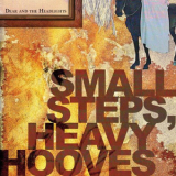 Dear & The Headlights - Small Steps, Heavy Hooves '2007