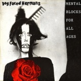 Dog Faced Hermans - Mental Blocks For All Ages '1991