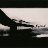 Elend - A World In Their Screams '2007