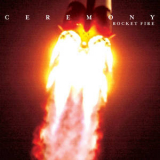 Ceremony - Rocket Fire '2010