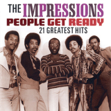 Impressions - People Get Ready - 21 Greatest Hits (1958-76)  '2008