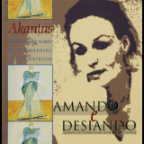 Akantus - Amando E Desiando '1993