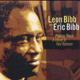Leon Bibb & Eric Bibb - Praising Peace: A Tribute To Paul Robeson '2006