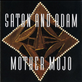 Satan & Adam - Mother Mojo '1993