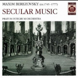 Pratum Integrum Orchestra - Maxim Berezovsky (1740s - 1777). Secular Music '2003