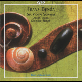 Anton Steck & Christian Rieger - Franz Benda : Six Violin Sonatas '2006