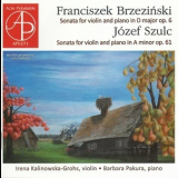 Irena Kalinowska-Grohs & Barbara Pakura - Brzezinski & Szulc – Violin Sonatas – Kalinowska-grohs & Pakura '1995