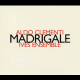 Aldo Clementi - Madrigale (feat. Ives Ensemble) '2000