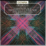 Peter Sheppard, Aaron Shorr - Cesar Cui - 'kaleidoscope' & Violin Sonata '1995