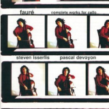 Steven Isserlis, Pascal Devoyon - Faurй: Complete Works For Cello '1995