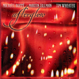 Michael Hoppe - Martin Tillman - Tim Wheater - Afterglow '1999