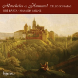 Moscheles & Hummel - Cello Sonatas (Barta, Milne) '2006