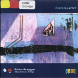 Erato Quartet - Arthur Honegger - 3 Quartets For Strings '2000