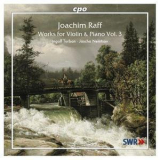 Raff, Joachim - Works For Violin & Piano Vol.2 (turban - Nemtsov) '2004