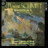 Schmitt - Piano Quintet - Quatuor De Berne, W. Bartschi '2015