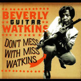 Beverly 'guitar' Watkins - Don't Mess With Miss Watkins '2007