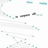 Clara Maida - In Corpore Vili '2009