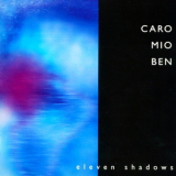 Eleven Shadows - Caro Mio Ben '1995
