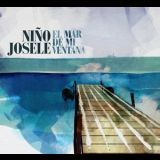 Nino Josele - El Mar De Mi Ventana '2012