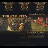 La Gioconda - Johann Joseph Fux - Triopartitten '2011