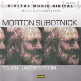 Moprton Subotnick - Touch . Jacobs Room '1989