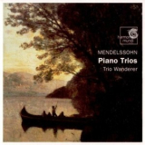 Mendelssohn - Trio Wanderer - Trios Pour Piano Violon Violoncelle '2007