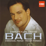 Emmanuel Pahud - Trevor Pinnock - J. S. Bach : Complete Flute Sonatas '2008