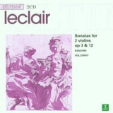 Chiara Banchini, John Holloway - Leclair - Sonatas For 2 Violins Op.12 '1998