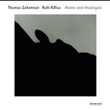 Thomas Zehetmair & Ruth Killius - Manto And Madrigals '2011