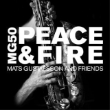 Mats Gustafsson & Friends - MG 50 - Peace & Fire '2016