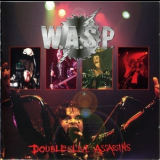 W.A.S.P. - Double Live Assassins '1998