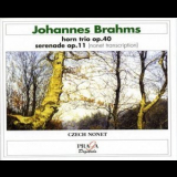 Brahms - Serenade Op. 11, Trio Op. 40 - Czech Nonet '2000