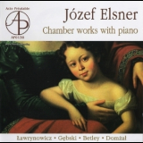 The Warsaw Trio - Elsner – Chamber Music With Piano – The Warsaw Trio '2006
