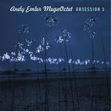 Andy Emler Mega Octet - Obsession 3 '2015