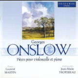 Jean-marie Trotereau & Laurent Martin - Onslow – Cello Sonatas – Jean-marie Trotereau '2000
