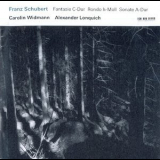 Carolin Widmann, Alexander Lonquich - Schubert - Fantasie, Rondo & Sonate '2012