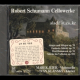 Schumann - Marek Jerie Cello  Ivan Klansky Piano - Adagio&allegro Op.70, Drei Romanzen Op.94, Fantasiestucke Op.73, Funf Stucke ... '1985