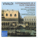 Michael Schneider, Karl Kaiser, Camerata Koln - Vivaldi - Flute Concertos Op.10 '1990