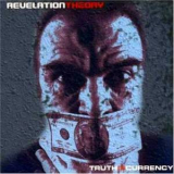 Revelation Theory - Truth Is Currency '2005
