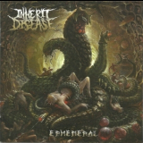 Inherit Disease - Ephemeral '2016