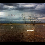 Jim Fox - Descansos, Past [CDM] '2005