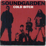 Soundgarden - Cold Bitch [CDS] '1994