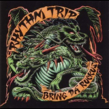 Rythm Trip - Bring Daґ Ruckus '1996