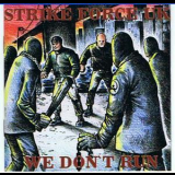 Strike Force Uk - We Don't Run '2008