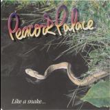 Peacock Palace - Like A Snake '1991