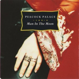 Peacock Palace - Man In The Moon '1993
