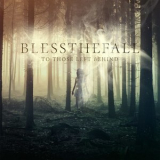 Blessthefall - To Those Left Behind '2015